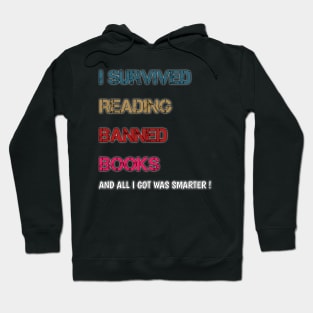 I Survived Reading Banned Books Book Lover Read banned books Hoodie